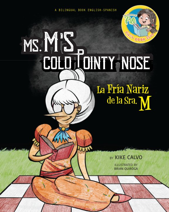 View Ms. M's Cold Pointy Nose. Dual-language Book. Bilingual English-Spanish. by Kike Calvo