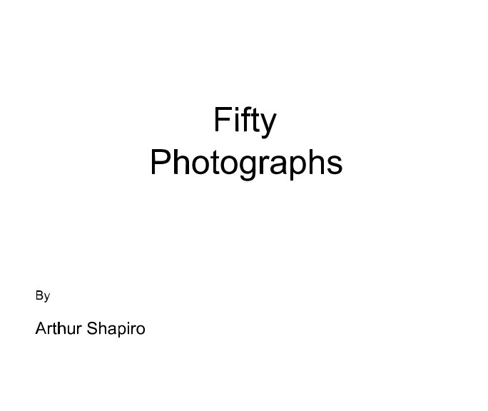 View Fifty Photographs by Arthur Shapiro