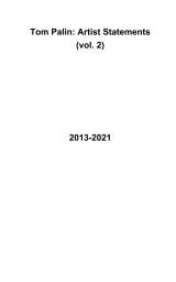 Tom Palin: Artist Statements (vol. 2) 2013-2021 book cover