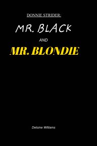 Donnie Strider: Mr. Black and Mr. Blondie book cover