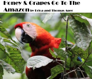 Honey and Grapes Go To The Amazon book cover