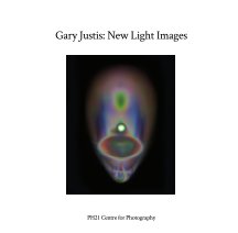 Gary Justis: New Light Images book cover