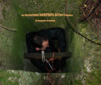 The Mysterious Interiors of Fort Camden (second edition) by Benjamin Crawford book cover