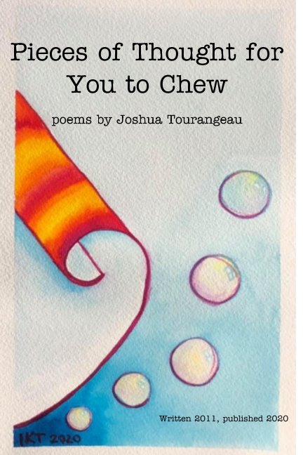 Ver Pieces of Thought for You to Chew por Joshua Tourangeau