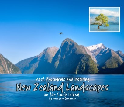 Most Photogenic and Inspiring New Zealand Landscapes on the South Island book cover