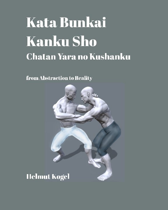 Ver Kata Bunkai Kanku Sho, Chatan Yara no Kushanku por Helmut Kogel