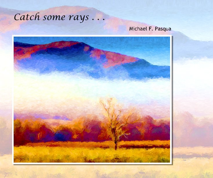 Ver Catch some rays . . . por Michael F. Pasqua