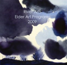 River Arts Elder Art Program 2009 book cover