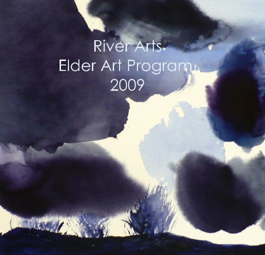 Ver River Arts Elder Art Program 2009 por River Arts