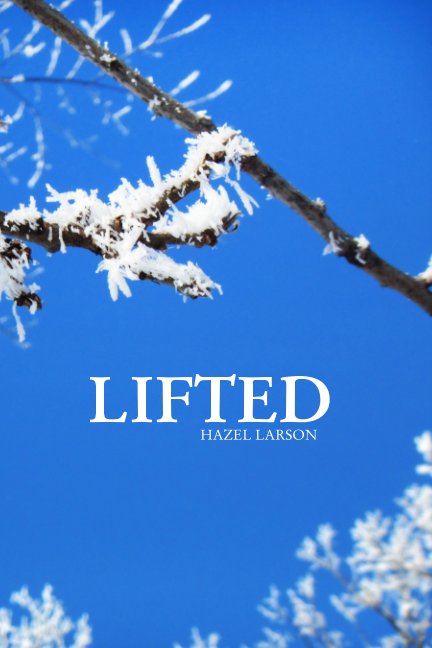 View Lifted by HAZEL LARSON