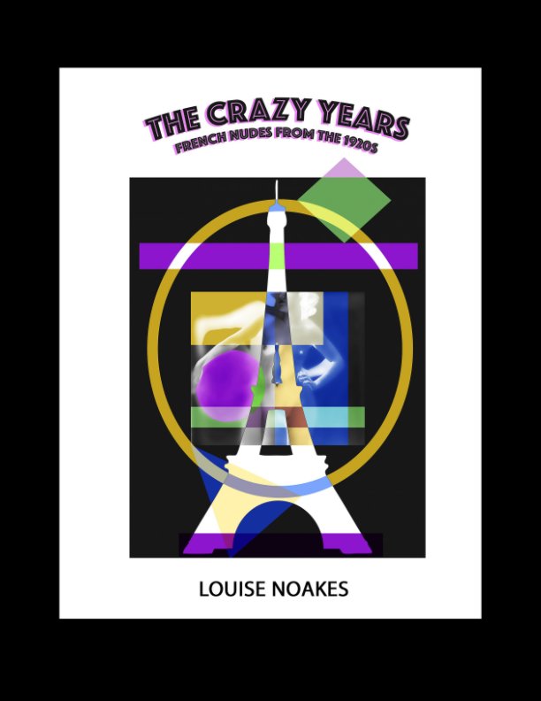 Visualizza The Crazy Years di Louise Noakes