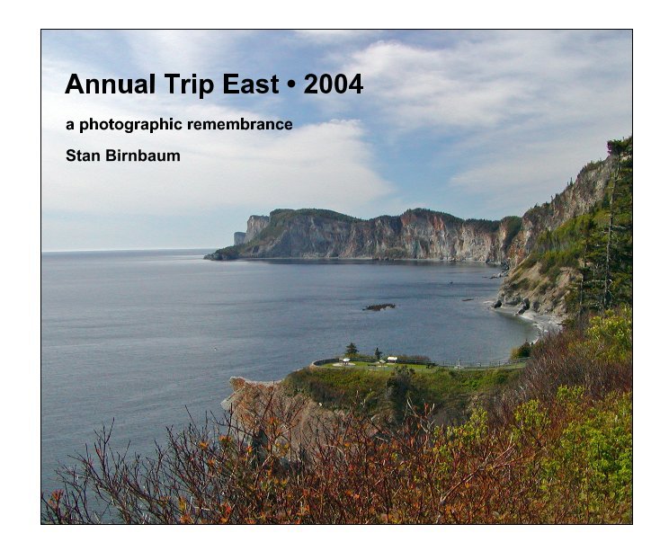 View Annual Trip East â¢ 2004 by Stan Birnbaum
