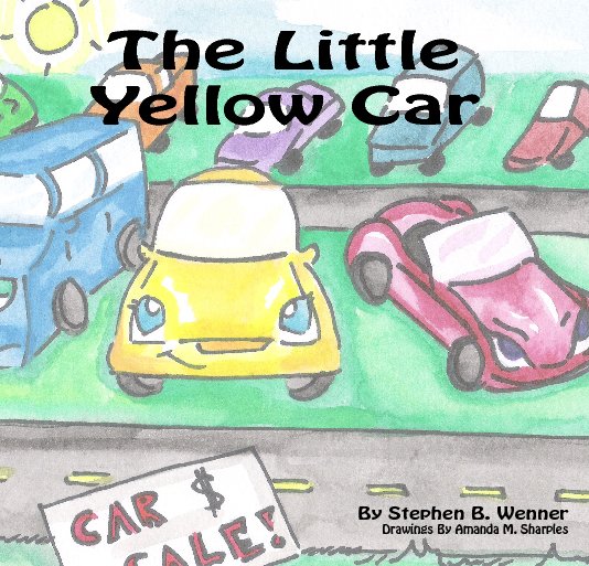 Ver The Little Yellow Car (hardcover) por Stephen B. Wenner