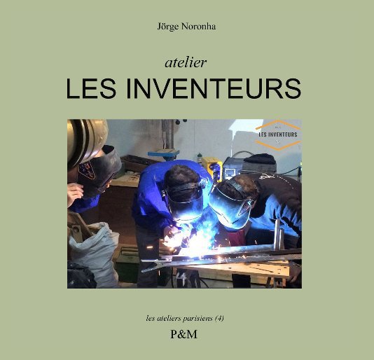 Ver Les Inventeurs por Jörge Noronha
