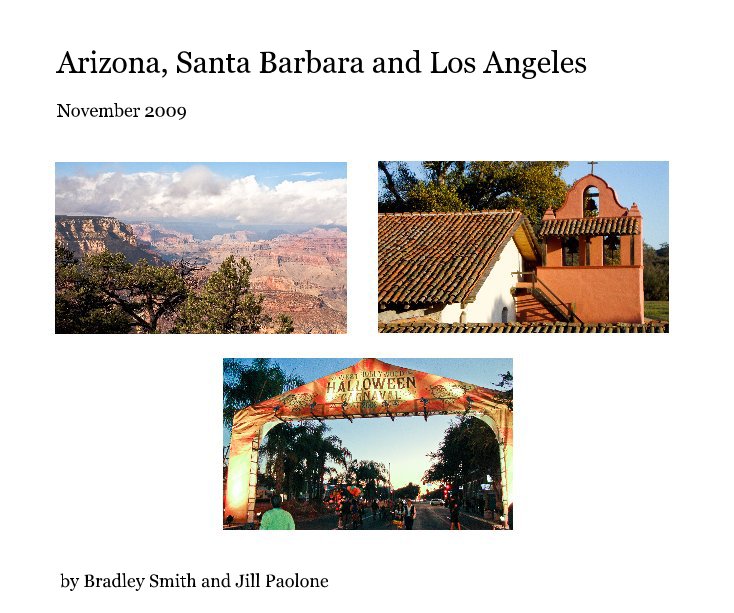Ver Arizona, Santa Barbara and Los Angeles por Bradley Smith and Jill Paolone