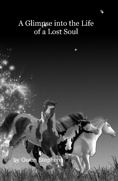 Visualizza A Glimpse into the Life of a Lost Soul di Gwen Stephens