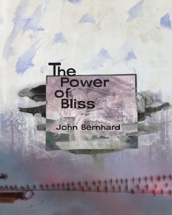 View The Power of Bliss by john bernhard