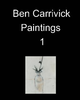 Ben Carrivick Paintings book 1 book cover