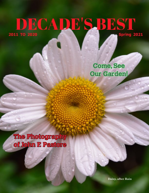 View DECADE'S BEST - Come, See Our Garden! by John F. Pastore