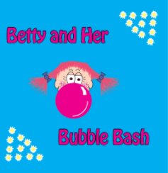 Betty and Her Bubble Bash book cover