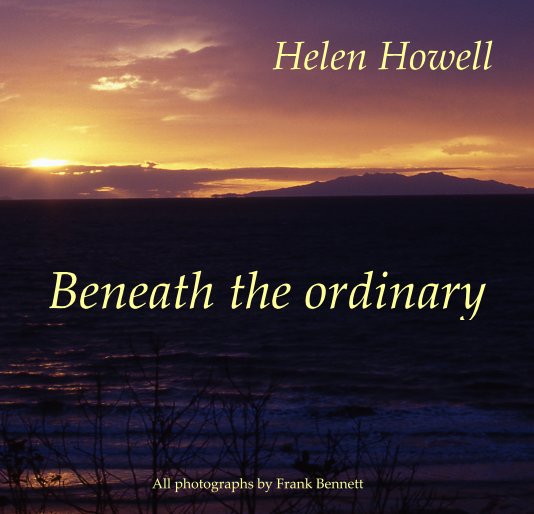 View Beneath the ordinary by Helen Howell