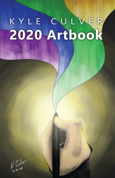 View Kyle Culver 2020 Artbook by Kyle Culver