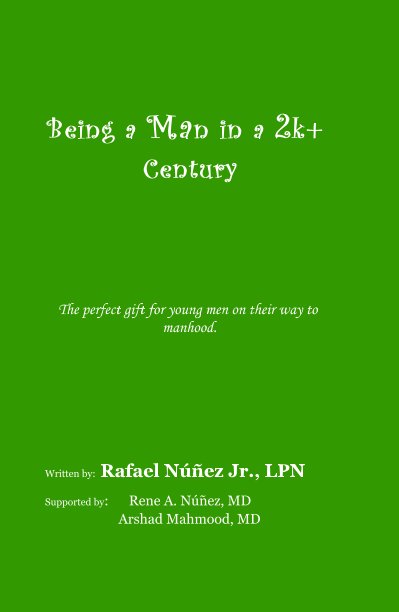 Ver Being a Man in a 2k+ Century (Green) por Rafael Núñez Jr.