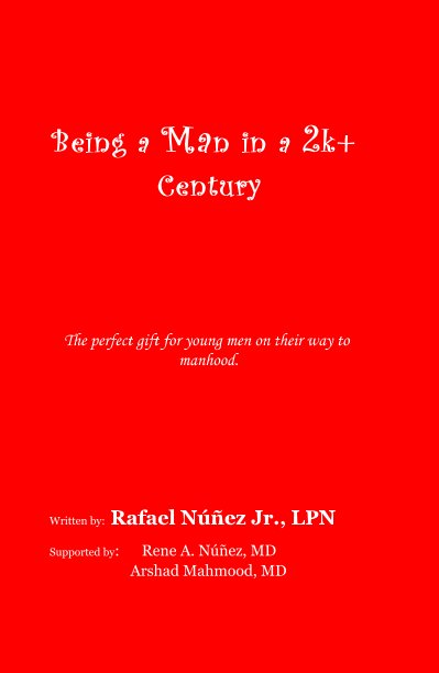 View Being a Man in a 2k+ Century (Red) by Rafael Núñez Jr.