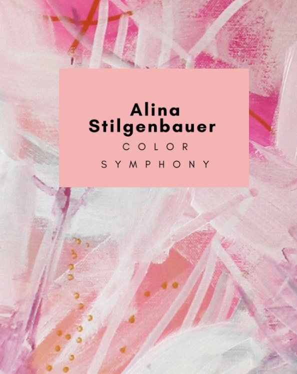 View Color Symphony by Alina Stilgenbauer