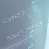 Contour 3- Almost, Nearly book cover