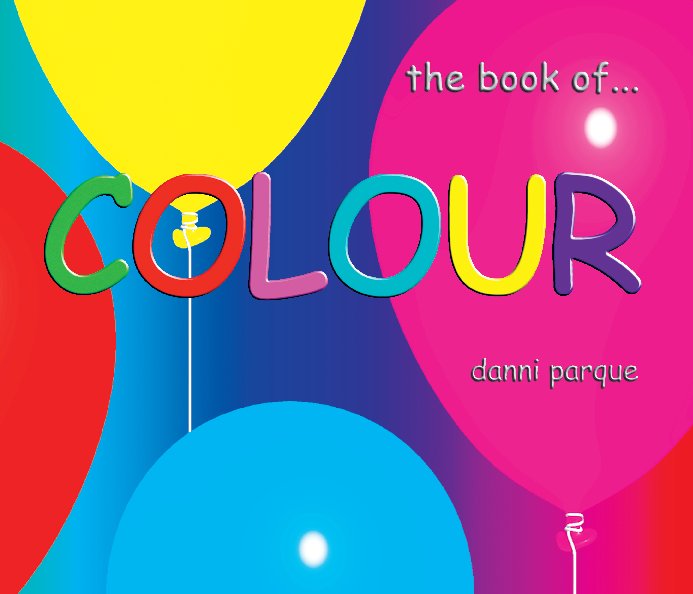 View The Book of COLOUR by Danni Parque