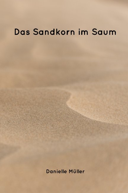 View Sandkorn im Saum by Danielle Müller