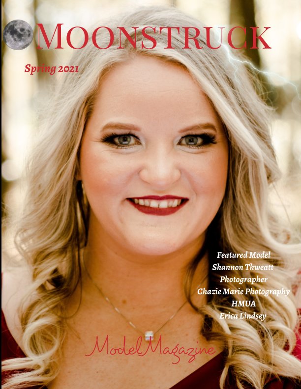 View Moonstruck Model Magazine Spring 2021 by Elizabeth A. Bonnette