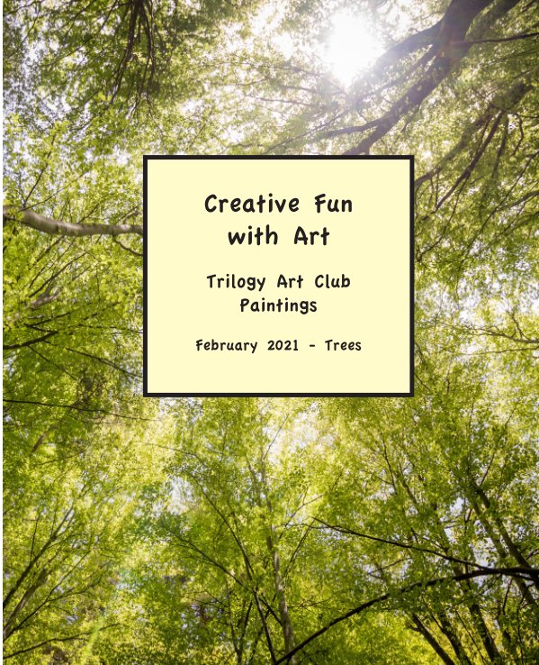 View Creative Fun with Art -Trees by Joyce Cotton