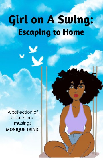 View Girl on A Swing: Escaping to Home by Monique Trindi