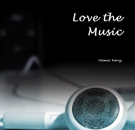 Visualizza Love the Music di Thomas Barry
