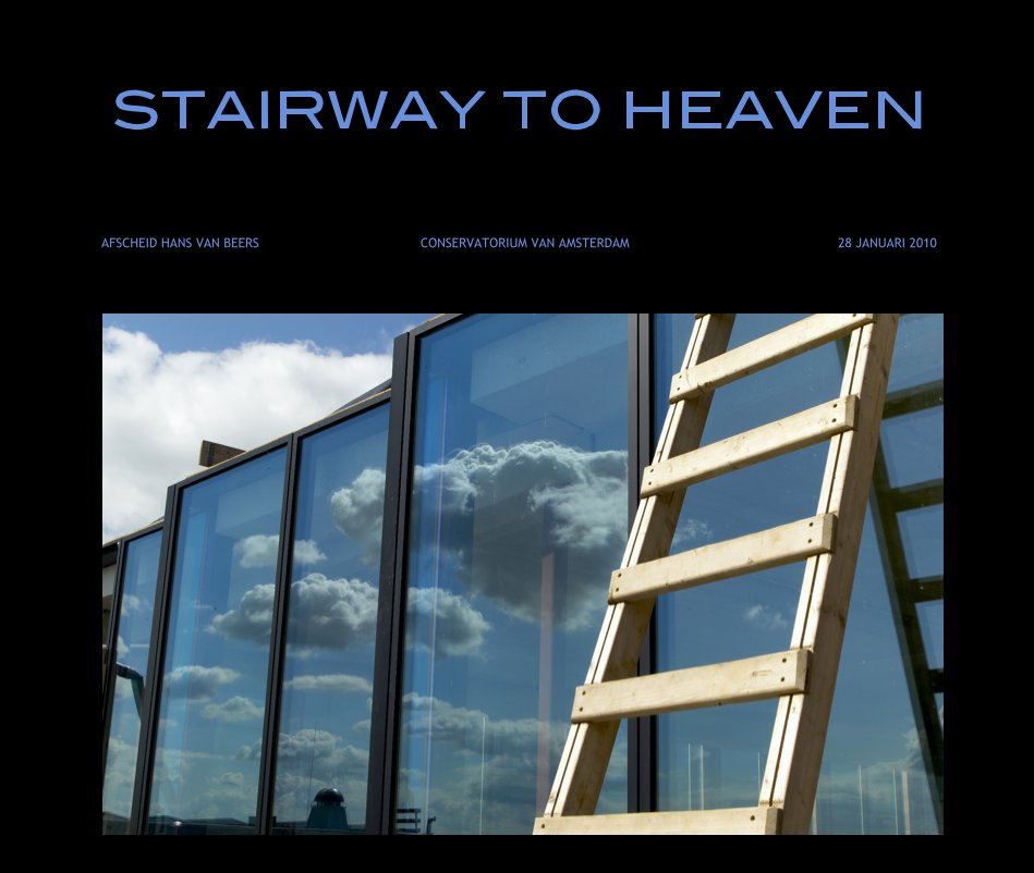 View STAIRWAY TO HEAVEN by Toon Vieijra