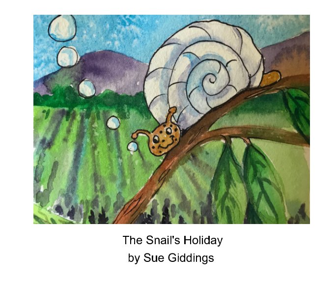 Visualizza The Snail's Holiday di Sue Giddings