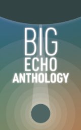 Big Echo Anthology book cover