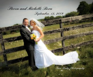 Steven and Michelle Born September, 12, 2009 Tara Rudy Photography book cover