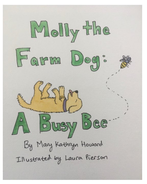 Bekijk Molly the Farm Dog: A Busy Bee op Mary Kathryn Howard