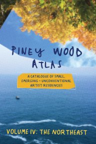 Piney Wood Atlas Volume IV: The Northeast book cover