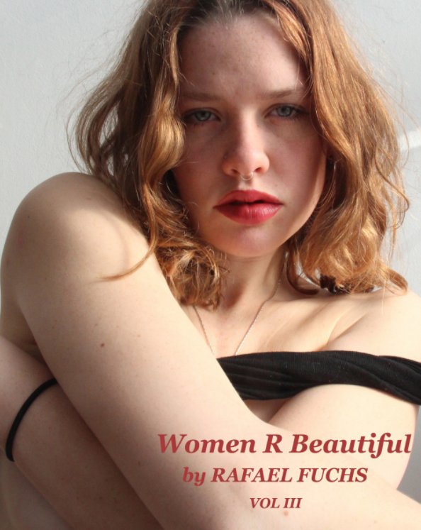 View Women R Beautiful by Rafael Fuchs
