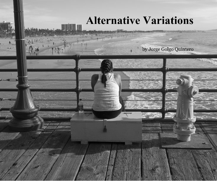 View Alternative Variations by Jorge Golgo Quintero