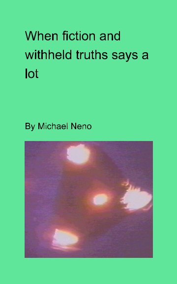 Ver When fiction and withdeld truths say a lot por michael neno