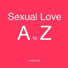 Sexual Love A to Z book cover
