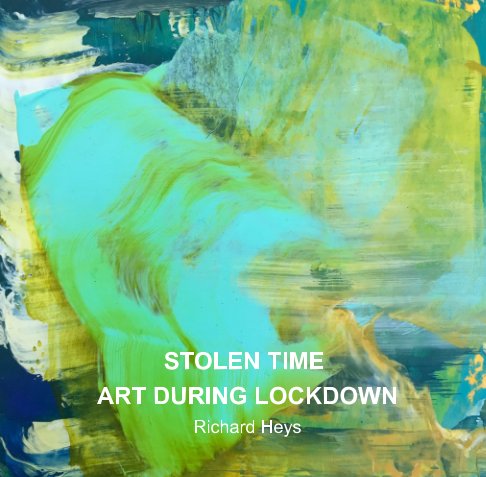 View Stolen Time - Small works by Richard Heys