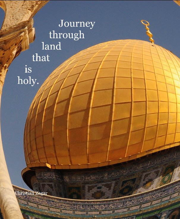 Ver Journey through land that is holy. por Christian Zagar