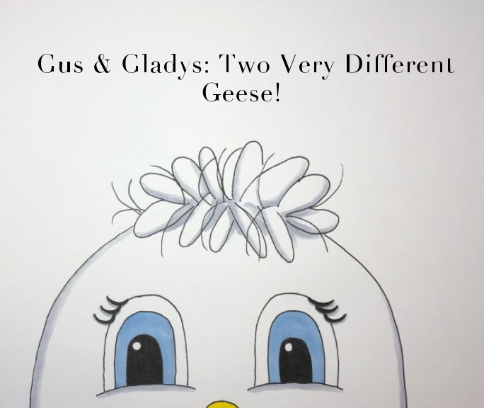 View Gus and Gladys: Two Very Different Geese! by Hallie Hovey-Murray