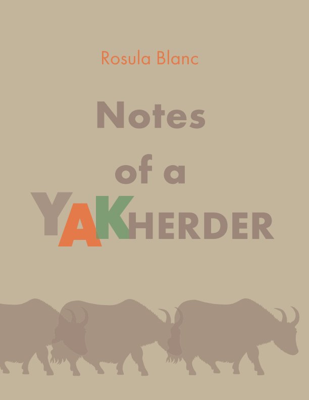 View Notes of a yak herder by Rosula Blanc